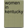 Women In Kentucky by Helen Deiss Irvin