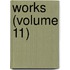 Works (Volume 11)
