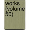 Works (Volume 50) door Jean Calvin