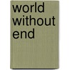 World Without End by Winifred Graham