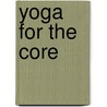 Yoga for the Core door Suzette O'byrne