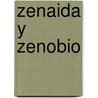 Zenaida y Zenobio by Gloria B. Ruff