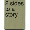 2 Sides to a Story door Shena Henderson