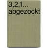 3,2,1... Abgezockt door Mike Paßmann