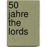 50 Jahre The Lords door Eckhard Diergarten