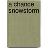 A Chance Snowstorm door S.L. Mezzie