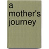 A Mother's Journey door Kimberly J. Garrow