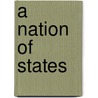 A Nation of States by By Kermit L. Hall.