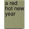 A Red Hot New Year by Diana Mercury