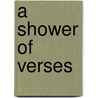 A Shower Of Verses door Althea Randolph Bedle Rusch
