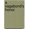 A Vagabond's Honor door Ernest De Lancey Pierson