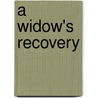 A Widow's Recovery door Eileen Folger-Dineen