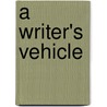 A Writer's Vehicle door Billie A. Williams