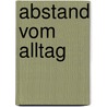 Abstand vom Alltag door Petra Altmann