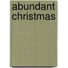 Abundant Christmas door Sherry Bach