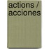 Actions / Acciones