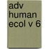 Adv Human Ecol V 6