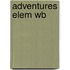 Adventures Elem Wb