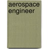 Aerospace Engineer by Jack Rudman