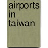 Airports in Taiwan door Not Available