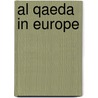 Al Qaeda in Europe door Steven Emerson