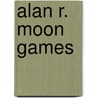 Alan R. Moon Games door Not Available