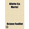 Aliette (La Morte) door Octave Feuillet