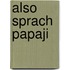 Also sprach Papaji