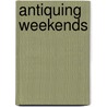 Antiquing Weekends door Gladys Montgomery