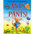 Ants In Your Pants