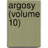 Argosy (Volume 10)