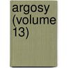 Argosy (Volume 13) by Mrs. Henry Wood