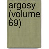 Argosy (Volume 69) door General Books
