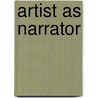 Artist as Narrator door Hardy S. George