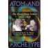 Atom and Archetype