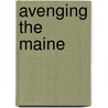 Avenging The Maine door James E. McGirt