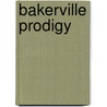 Bakerville Prodigy door R. Lewis J.