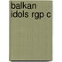 Balkan Idols Rgp C