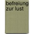 Befreiung zur Lust