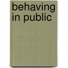 Behaving In Public door Nigel Biggar