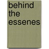 Behind The Essenes door Philip R. Davies