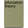 Bifurcation Theory door Hansjörg Kielhöfer