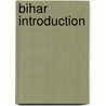 Bihar Introduction by Not Available