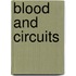 Blood and Circuits