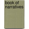 Book Of Narratives by Oscar James Campbell