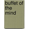 Buffet of the Mind door Steaven R. Snow