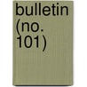 Bulletin (No. 101) door Smithsonian Institution