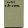 Carolee Schneemann door Carolee Schneemann