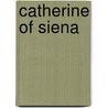 Catherine Of Siena door Thomas Mcdermott