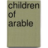 Children of Arable by David Belden
